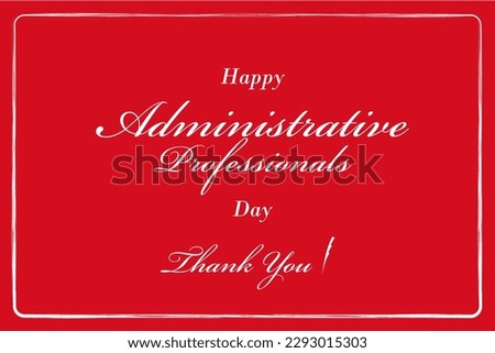 Administrative Professionals Day, Secretaries Day or Admin Day. Holiday concept. Template for background, banner, card, poster, t-shirt with text inscription