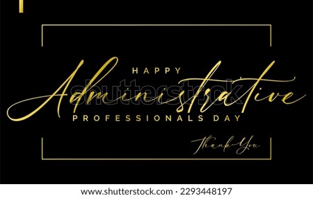 Administrative Professionals Day, Secretaries Day or Admin Day. Holiday concept. Template for background, banner, card, poster, t-shirt with text inscription