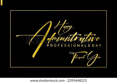 Administrative Professionals Day, Secretaries Day or Admin Day. Holiday concept. Template for background, banner, card, poster, t-shirt with text inscription
