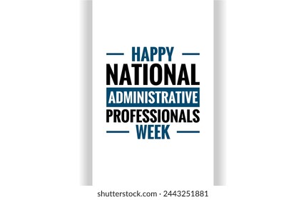 Administrative Professionals Week, or Admin Week. Holiday concept. Template for background, banner, card, poster, t-shirt with text