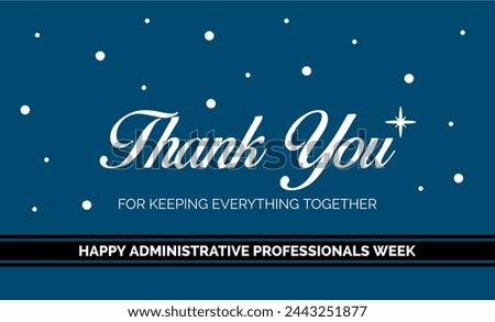 Administrative Professionals Week, or Admin Week. Holiday concept. Template for background, banner, card, poster, t-shirt with text