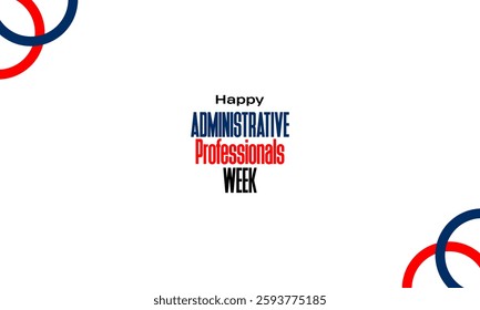 Administrative Professionals Week happy holiday concept