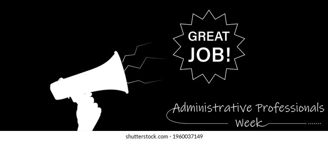 Administrative Professionals Week. The last full week of April.