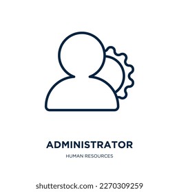 icono de administrador de la colección de recursos humanos. Administrador lineal delgado, negocios, icono de esquema de oficina aislado en fondo blanco. Signo de administrador de vector de línea, símbolo para web y móvil