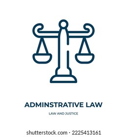 Adminstrative law icon. Linear vector illustration from law and justice collection. Outline adminstrative law icon vector. Thin line symbol for use on web and mobile apps, logo, print media.