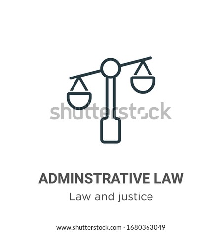 Adminstrative law outline vector icon. Thin line black adminstrative law icon, flat vector simple element illustration from editable law and justice concept isolated stroke on white background