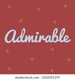 "ADMIRE ABLE" perfect for stickers, merchandise and apparel designs. This Typography design offers high-quality, eye-catching typography, easy to use and scalable. Perfect for your design needs. 
