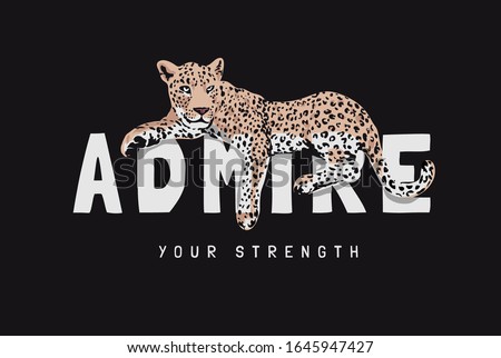 admire slogan with leopard illustration on black background