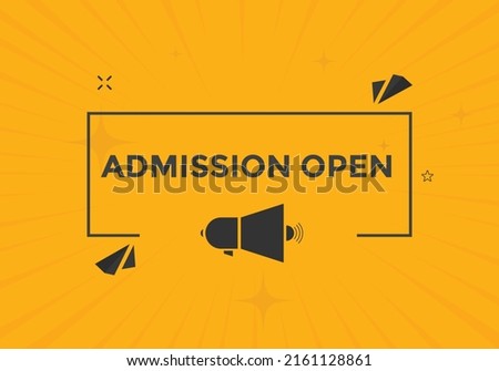 Admission open banner. Admission open banner text web button template.
