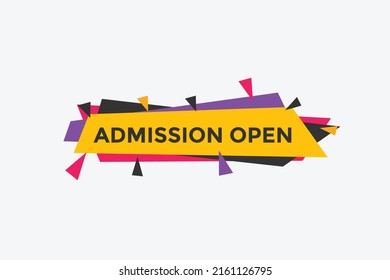 Admission open button. Admission open text web template. Admission open banner 
