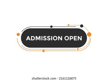 Admission open button. Admission open text web template. Admission open banner 

