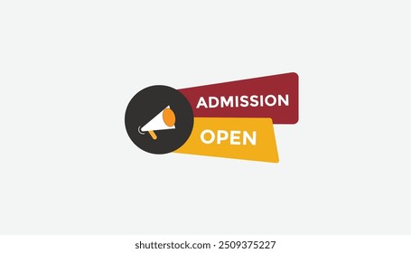 Admission open button web banner templates. Vector Illustration 
