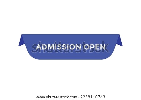 Admission open button web banner template Vector Illustration
