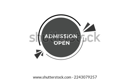 Admission open button web banner templates. Vector Illustration
