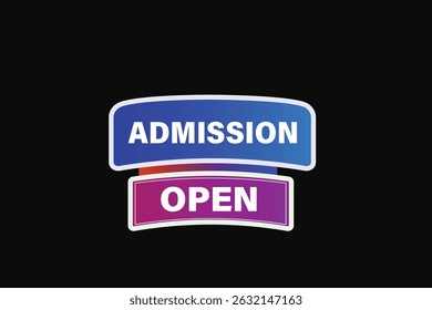 admission open, text web template. web button, application Design, Element, learn, stay, template, accept cookies design, level, sign, speech, bubble  banner, white background. 
