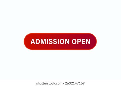admission open, text web template. web button, application Design, Element, learn, stay, template, accept cookies design, level, sign, speech, bubble  banner, white background. 

