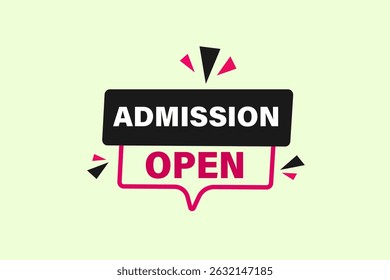 admission open, text web template. web button, application Design, Element, learn, stay, template, accept cookies design, level, sign, speech, bubble  banner, white background. 

