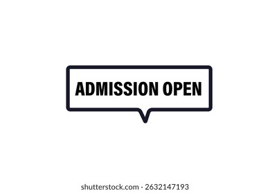 admission open, text web template. web button, application Design, Element, learn, stay, template, accept cookies design, level, sign, speech, bubble  banner, white background. 

