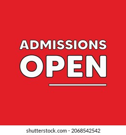 Admissions Open. Flat Vector Lettering Text On Red Background. Open Enrollment Speech. Red Label Design With White Text. Announcement Stamp Or Symbol Design. Admission Post Banner. Vector Illustration