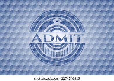 Admit blue polygonal badge. Vector Illustration. Detailed. 