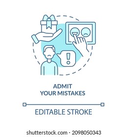 Admit your mistakes turquoise concept icon. Customer service tips abstract idea thin line illustration. Isolated outline drawing. Editable stroke. Roboto-Medium, Myriad Pro-Bold fonts used