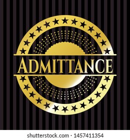 Admittance gold shiny emblem. Vector Illustration. Detailed.