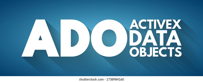 ADO - ActiveX Data Objects acronym, technology concept background