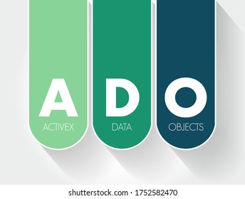 ADO - ActiveX Data Objects acronym, technology concept background