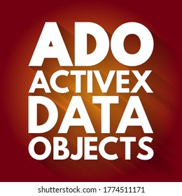 ADO - ActiveX Data Objects acronym, technology concept background