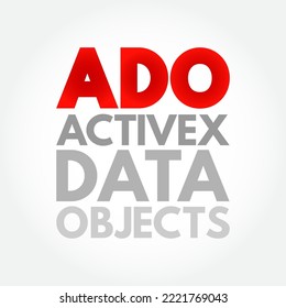 ADO - ActiveX Data Objects acronym, technology concept background