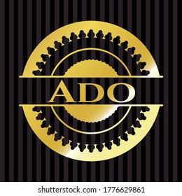 Ado gold shiny emblem. Vector Illustration. Detailed. 