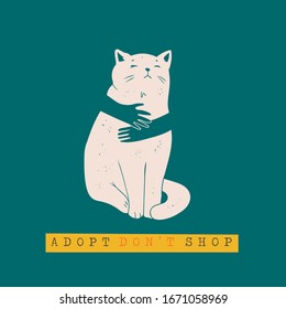 Adopt Do not shop. Do not buy a pet. Human hands are hugging a Cat silhouette. Animal care, adoption concept. Help the homeless animals find a home. Hand drawn Vector illustration