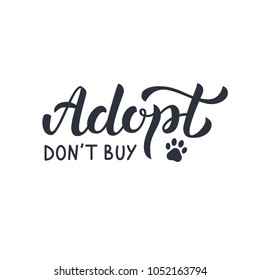 Adopt, don't buy - hand lettering sign. Isolated on pink background. Vector illustration.
