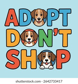 Adopt Don't Shop Cute Dog Illustration Promoting Pet Adoption for a Good Cause Message