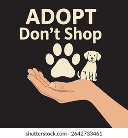 Adopt Don't Shop Encouraging Responsible Pet Ownership and Animal Welfare Through Adoption Promotion