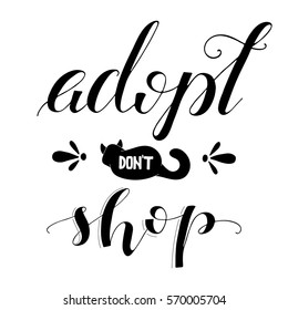Adopt, don't shop hand written lettering quote. Vector lettering cat illustration. Hand drawn calligraphy.