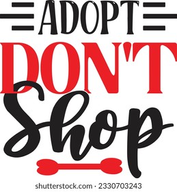 Adopt Don't Shop t shirt design