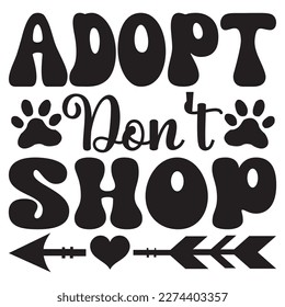Adopt Don't Shop t-shirt design vector file