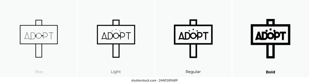Adopt icon. Thin, Light Regular And Bold style design isolated on white background