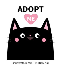 Adopt me. Dont buy. Black cat face silhouette. Pink heart. Pet adoption. Kawaii animal. Cute cartoon kitty character. Funny baby kitten. Help homeless animal Flat design. White background Vector