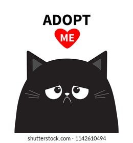 Adopt me. Dont buy. Black sad cat face silhouette. Red heart. Pet adoption. Kawaii animal. Cute cartoon kitty character. Funny baby kitten Help homeless animal Flat design White background Vector