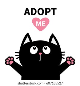 Adopt me Dont buy. Pink heart Black cat face head, paw print silhouette looking up. Cute cartoon character. Help animal concept Pet adoption Flat design White background. Isolated Vector illustration