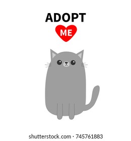 Adopt me. Dont buy. Red heart. Gray cat kitten silhouette. Cute cartoon funny character. Help animal concept. Pet adoption. Flat design style. White background. Isolated. Vector illustration