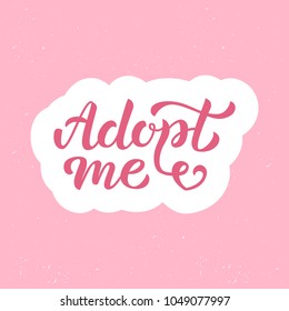 Adopt me - hand lettering sticker. Retro style. Isolated on pink background. Vector illustration.