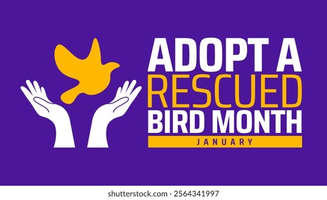 Adopt A Rescued Bird Month background banner or poster design template. observed every year in January. Holiday concept. Use to any Template, card, poster, placard, template.