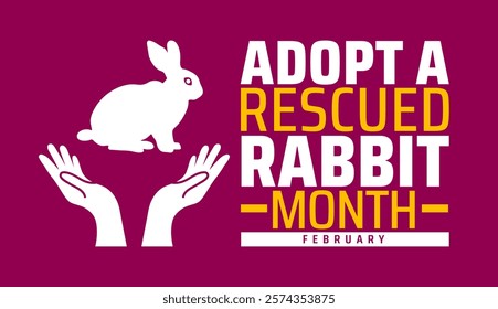 Adopt a Rescued Rabbit Month background banner or poster design template. observed every year in February. Holiday concept. Use to any Template, card, poster, placard, template.