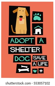 Adopt A Shelter Dog - Save A Life (Flat Style Vector Illustration Poster Design)