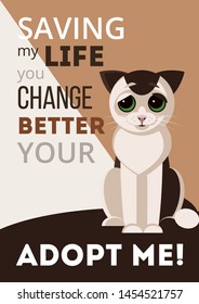 ADOPTING HOMELESS CAT POSTER GESING WITN THE CAPTION "SAVING MY LIFE YOU CHANGE BETTER YOUR"