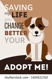 ADOPTING HOMELESS DOG POSTER GESING WITN THE CAPTION "SAVING MY LIFE YOU CHANGE BETTER YOUR"