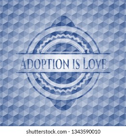 Adoption is Love blue hexagon badge.